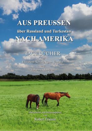 Aus Preussen über Russland und Turkestan nach Amerika von Friesen,  Robert