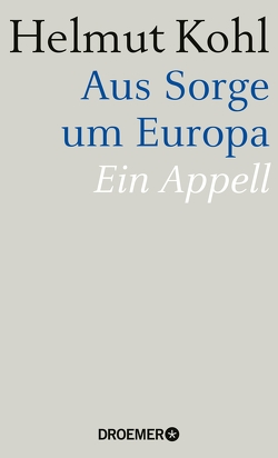 Aus Sorge um Europa von Kohl,  Helmut