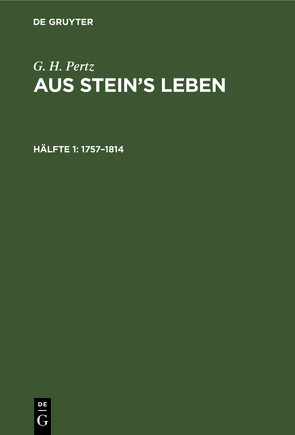 Aus Stein’s Leben / 1757–1814 von Pertz,  G. H.