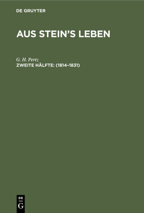 Aus Stein’s Leben / 1814–1831 von Pertz,  G. H.