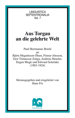 Aus Torgau an die gelehrte Welt von Fix,  Hans, Herrmann,  Paul