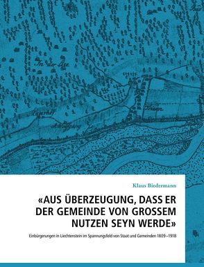 ‚Aus Überzeugung, dass er der Gemeinde von grossem Nutzen seyn werde‘ von Biedermann,  Klaus