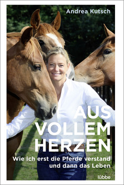 Aus vollem Herzen von Kutsch,  Andrea