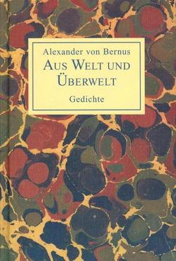 Aus Welt und Überwelt von Bernus,  Alexander von, Bernus,  Isa von, Mäurer,  Irmhild