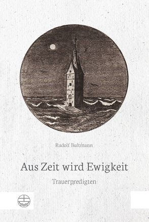 Aus Zeit wird Ewigkeit von Bultmann,  Rudolf, Zager,  Werner