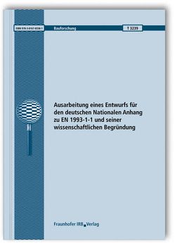 Ausarbeitung eines Entwurfs für den deutschen Nationalen Anhang zu EN 1993-1-1 und seiner wissenschaftlichen Begründung. von Sedlacek,  Gerhard