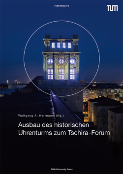 Ausbau des historischen Uhrenturms zum Tschira-Forum von Herrmann,  Wolfgang A