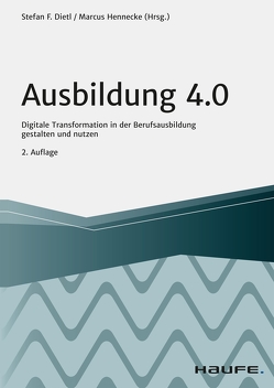 Ausbildung 4.0 von Dietl,  Stefan, Hennecke,  Marcus