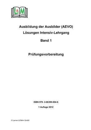 Ausbildung der Ausbilder (AEVO), Lösungen zu Band 1 von Kreißl,  Georg