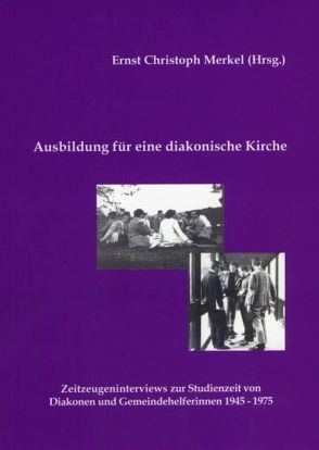 Ausbildung für eine diakonische Kirche von Merkel,  Ernst Ch