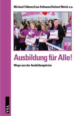 Ausbildung für Alle! von Fütterer,  Michael, Hofmann,  Lisa, Weick,  Helmut