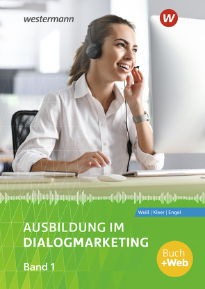 Ausbildung im Dialogmarketing von Engel,  Sebastian, Gerhart,  Ariane, Kleer,  Michael, Weiss,  Joachim