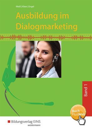 Ausbildung im Dialogmarketing von Engel,  Sebastian, Kleer,  Michael, Molz,  Joachim, Weiss,  Joachim