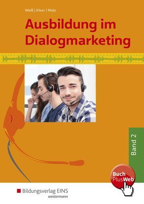 Ausbildung im Dialogmarketing von Kleer,  Michael, Molz,  Joachim, Weiss,  Joachim