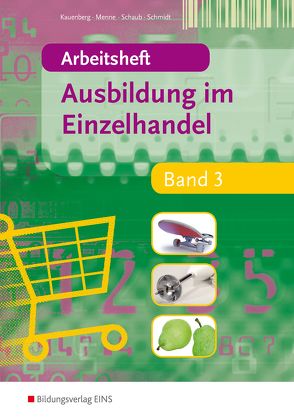 Ausbildung im Einzelhandel von Kauenberg,  Claudia, Menne,  Jörn, Schaub,  Ingo, Schmidt,  Christian