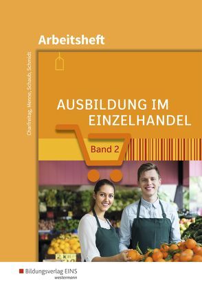 Ausbildung im Einzelhandel von Charfreitag,  Claudia, Menne,  Jörn, Schaub,  Ingo, Schmidt,  Christian