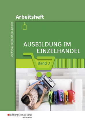 Ausbildung im Einzelhandel von Charfreitag,  Claudia, Menne,  Jörn, Schaub,  Ingo, Schmidt,  Christian