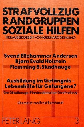 Ausbildung im Gefängnis – Lebenshilfe für Gefangene? von Andersen,  Svend, Holstein,  Björn, Skadhauge,  Flemming B.