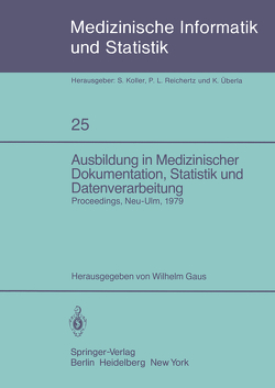 Ausbildung in Medizinischer Dokumentation, Statistik und Datenverarbeitung von Gaus,  W.