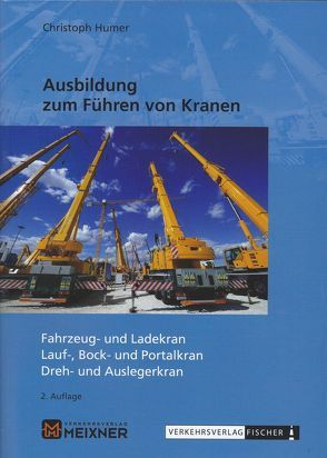 Ausbildung zum Führen von Kranen von Christoph,  Humer