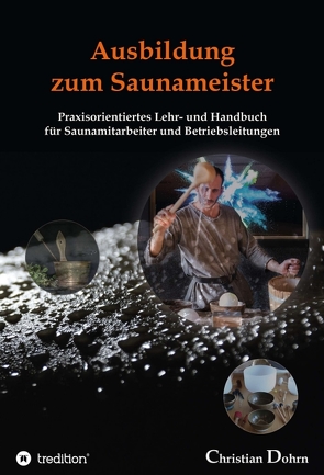 Ausbildung zum Saunameister von Dohrn,  Christian