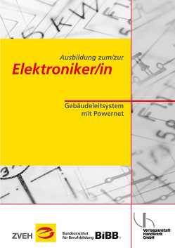 Ausbildung zum/zur Elektroniker/in / Ausbildung zum/zur Elektroniker/in von Wiesmann,  Raimund