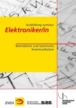 Ausbildung zum/zur Elektroniker/in / Ausbildung zum/zur Elektroniker/in Bd.1 von Wefer,  Hergen