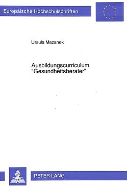 Ausbildungscurriculum «Gesundheitsberater» von Eckler,  Ursula