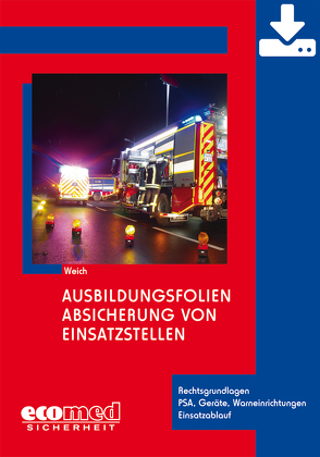 Ausbildungsfolien Absicherung von Einsatzstellen – Download von Weich,  Andreas