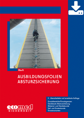Ausbildungsfolien Absturzsicherung – Download von Werft,  Wolfgang
