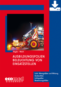 Ausbildungsfolien Beleuchtung von Einsatzstellen – Download von Kögler,  Hanswerner, Weich,  Andreas