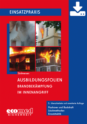 Ausbildungsfolien Brandbekämpfung im Innenangriff – Download von Südmersen,  Jan