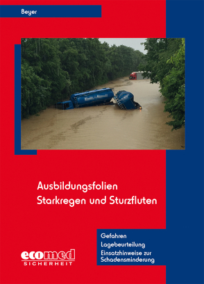 Ausbildungsfolien Starkregen und Sturzfluten von Beyer,  Ralf