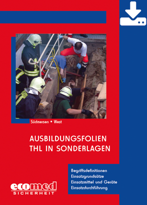 Ausbildungsfolien THL in Sonderlagen – Download von Südmersen,  Jan
