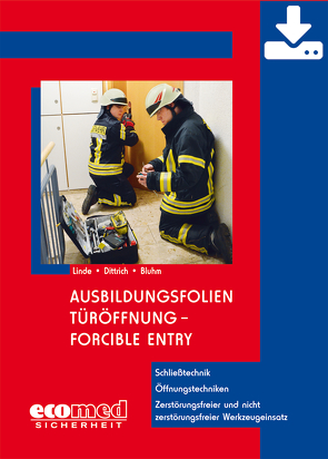 Ausbildungsfolien Türöffnung – Forcible Entry – Download von Dittrich,  Bernd, Linde,  Christof