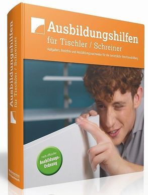 Ausbildungshilfen für Tischler /Schreiner von Bretschneider,  Arne, Gall,  Rainer, Maier,  Manfred