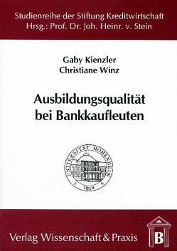 Ausbildungsqualität bei Bankkaufleuten. von Kienzler,  Gaby, Winz,  Christiane