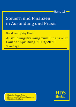 Ausbildungstraining zum Finanzwirt Laufbahnprüfung 2019/2020 von Jauch,  David, Ramb,  Jörg