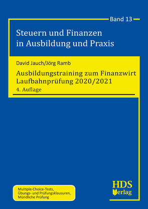 Ausbildungstraining zum Finanzwirt Laufbahnprüfung 2020/2021 von Jauch,  David, Ramb,  Jörg