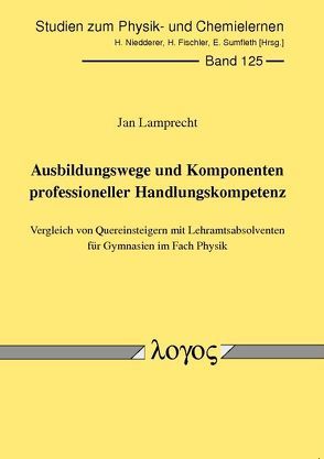 Ausbildungswege und Komponenten professioneller Handlungskompetenz von Lamprecht,  Jan