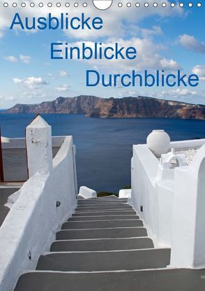 Ausblicke – Einblicke – Durchblicke (Wandkalender 2019 DIN A4 hoch) von duMont,  Isabelle