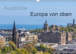 Ausblicke – Europa von oben (Wandkalender 2019 DIN A3 quer) von Fotografie,  ReDi