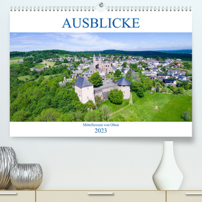 Ausblicke – Mittelhessen von Oben (Premium, hochwertiger DIN A2 Wandkalender 2023, Kunstdruck in Hochglanz) von Stoll,  Sascha