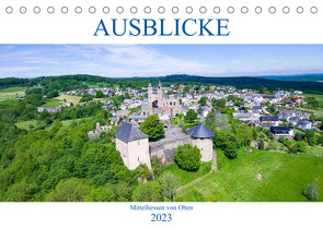 Ausblicke – Mittelhessen von Oben (Tischkalender 2023 DIN A5 quer) von Stoll,  Sascha