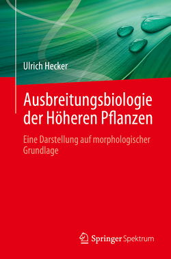 Ausbreitungsbiologie der Höheren Pflanzen von Hecker,  Ulrich