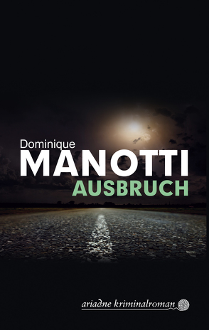 Ausbruch von Manotti,  Dominique