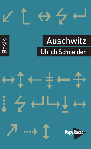 Auschwitz von Schneider,  Ulrich