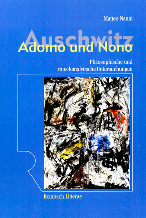 Auschwitz – Adorno und Nono von Nanni,  Matteo