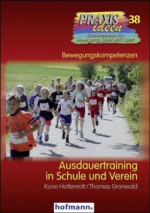 Ausdauertraining in Schule und Verein von Gronwald,  Thomas, Hottenrott,  Kuno