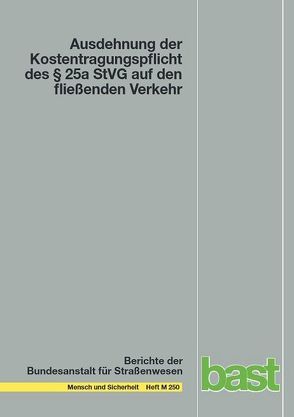 Ausdehnung der Kostentragungspflicht des § 25a StVG auf den fließenden Verkehr von Müller,  Dieter